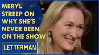 Meryl Streep Reveals The Real Reason Shes Never Been On The Show  Letterman