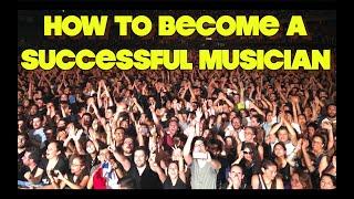 How to become a successful musician My Story