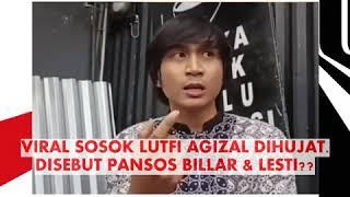 VIRAL SOSOK LUTFI AGIZAL YANG DISEBUT PANSOS BILLAR & LESTI??