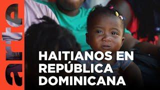 República Dominicana Haití contra la pared  ARTE.tv Documentales