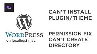 Fix Wordpress Permission couldn’t install theme and plugin on localhost Environment mac 2021