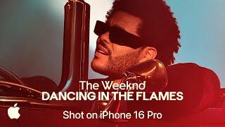 Shot on iPhone 16 Pro  The Weeknd “Dancing In The Flames”