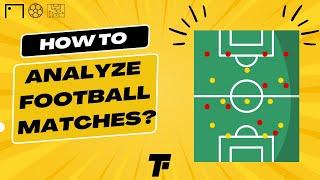 How to Analyze Football Match in 2023  Footy Tactics