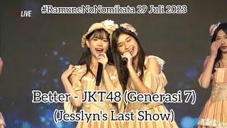 Better - JKT48 Generasi 7  #CaraMeminumRamune Last Show Jesslyn Callista 29 Juli 2023