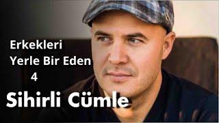 ERKEKLERİ YERLE BİR EDEN DÖRT SİHİRLİ FLÖRT CÜMLESİNİ AÇIKLIYORUM