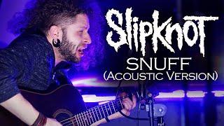 MARCELO CARVALHO  SLIPKNOT  SNUFF  Acoustic Version