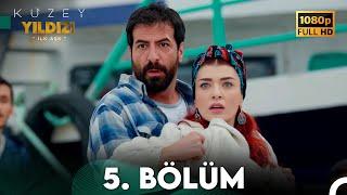 Kuzey Yıldızı İlk Aşk 5. Bölüm Full HD