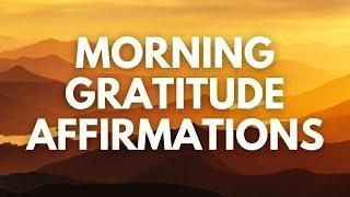 Positive MORNING GRATITUDE Affirmations  For thankfulness love and joy  affirmations said once