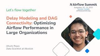 Delay Modeling and DAG Connectivity Optimizing Airflow performance in large organizations