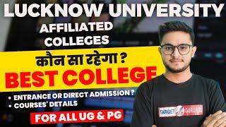 Best Affiliated Colleges Of Lucknow University  LU Admission 2024  कैसे होगा Admission  Fee