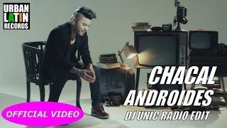 CHACAL - ANDROIDES - OFFICIAL VIDEO