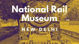 National Rail Museum  New Delhi  India  Tour