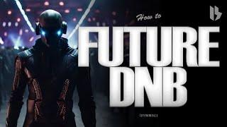 HOW TO MAKE FUTURE DNB