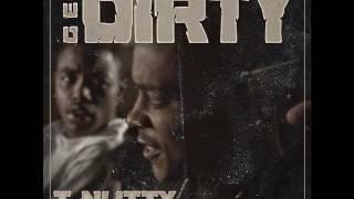 T-Nutty Get Dirty feat. Brotha Lynch Hung