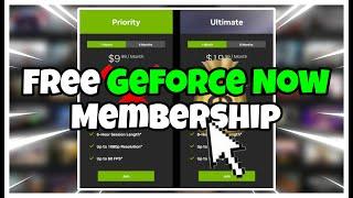 How To Get GEFORCE NOW Membership For FREE PRIORITYULTIMATE