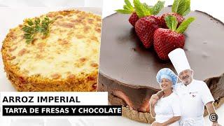 ARROZ IMPERIAL CUBANO y TARTA de FRESAS y CHOCOLATE  Eva y Karlos Arguiñano