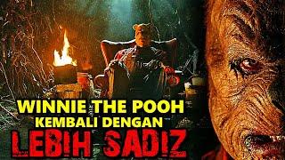 LEBIH MENGERKAN DARI SEBELUMNYA  - WINNIE THE POOH KEMBALI MENEBAR TERRORR 