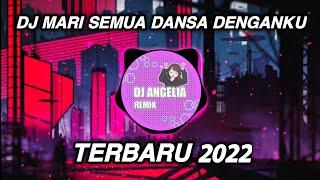 DJ MARI BERCINTA FULL BASS TERBARU 2022 MARI SEMUA DANSA DENGANKU