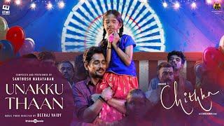 Unakku Thaan - Music Video  Chithha  Siddharth  Santhosh Narayanan  Deeraj Vaidy  Etaki