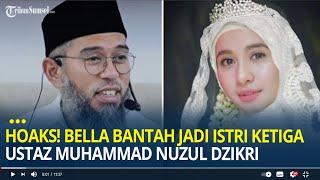 Bantah Jadi Istri Ketiga Ustaz Muhammad Nuzul Dzikri Laudya Cynthia Bella Sedih Sudah Difitnah