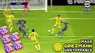 Make 5* Griezmann Unstoppable in Every Position  eFootball 2024 Mobile