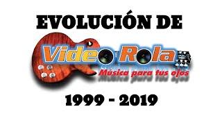 VideoRola Evolución  1999 - 2019