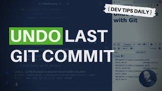 DevTips Daily How to undo the last git commit