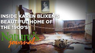 Inside Karen Blixens Beautiful Home Of The 1900s - HOUSE TOUR