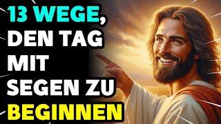 13 Morgenrituale die Gott liebt und die nur wenige kennen  Gott sagt  Gottes Botschaft