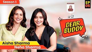 Neha Sharma & Aisha Sharma on their bond siblings group comparisons love life  Dear Buddy