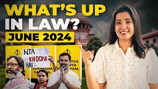 Legal Current Affairs June 2024  Legal Wrap up for Law Students