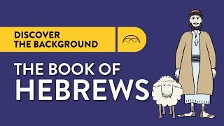 Book of Hebrews Historical Background  Why was Hebrews written?