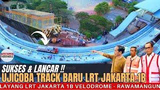 Sukses & Lancar  UJI TRACK JALUR BARU LRT JAKARTA 1B VELODROME - RAWAMANGUN Pemuda