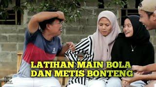 Latihan main bola dan metis bonteng