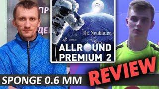 review DR NEUBAUER Allround Premium 2 sponge 0.6 mm - effective long pips