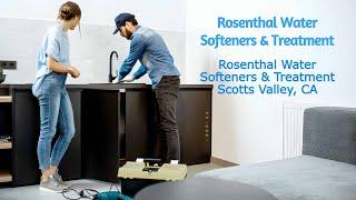 Rosenthal Water Softeners & Treatment Scotts Valley CA