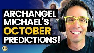 Archangel Michaels October PREDICTIONS Whats Coming and What We Get to Do Michael Sandler