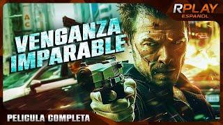 VENGANZA IMPARABLE  ESTRENO 2024  ACCIÓN  PELICULA COMPLETA EN ESPANOL LATINO