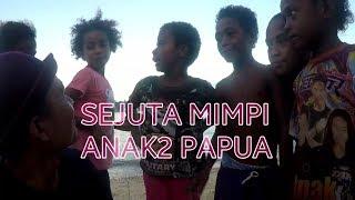 Papua Vlog-026 SEJUTA MIMPI ANAK2 PAPUA Komunitas Anak Air Manokwari