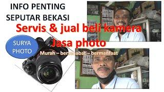 INFO PENTING SEPUTAR BEKASI  SURYA PHOTO  - Servis & jual beli kamera dan jasa photo.