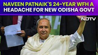 Naveen Patnaiks 24-Year WFH A Headache For New Odisha Government