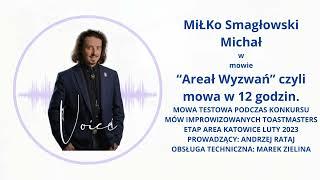 MiŁKo Smagłowski Michał w mowie “Areał Wyzwań” czyli mowa w 12 godzin.