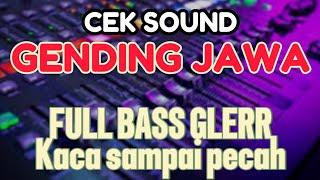 Gending cek sound paling glerr mantap bassnya