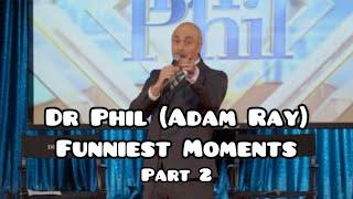 Dr Phil Adam Ray Funniest Moments part 2