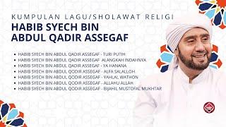 Kumpulan LaguSholawat Habib Syech Bin Abdul Qadir Assegaf