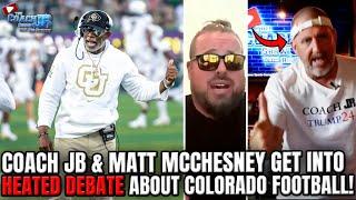 Coach JB & Matt McChesney Get Into HEATED DEBATE About Colorado Football