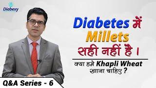 A BIG Myth - Millets are beneficial for Diabetic Patient डायबिटीज में बाजरा  सही नहींDiabexy Q&A 6