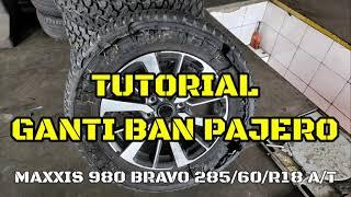 GANTI BAN MAXXIS 980 BRAVO 28560R18 AT DI PAJERO SPORT