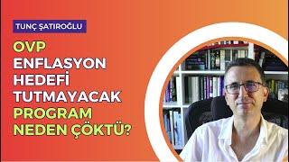 OVP Enflasyon Hedefi Tutmayacak. Program Neden Çöktü?