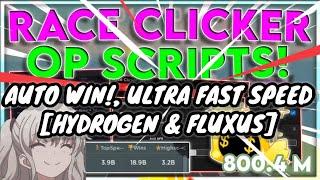 Race Clicker Script Auto Win Ultra Fast Speed  Hydrogen & Fluxus